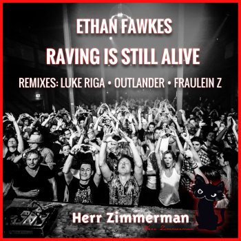 Ethan Fawkes feat. Outlander Raving Is Still Alive - Outlander Remix