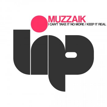Muzzaik I Can't Take It No More - Original Mix