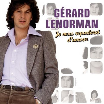 Gérard Lenorman Je Vous Reparlerai d'amour