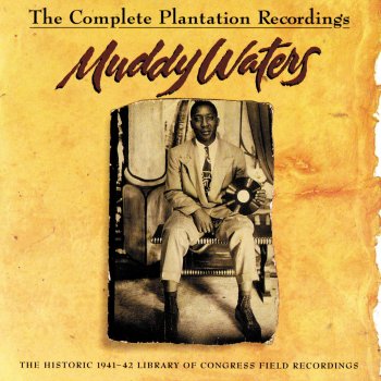Muddy Waters Country Blues (Number One) - Plantation Recordings Version