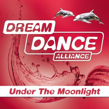 Dream Dance Alliance Under The Moonlight - Edit