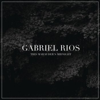 Gabriel Rios A Marauder's Midnight - Story By Gabriel Rios - Bonus Track