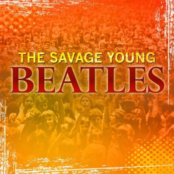 The Savage Young Beatles Sweet Georgia Brown - Original Recording