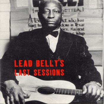 Lead Belly Ain't Going to Drink No More