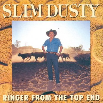Slim Dusty Ringer From The Top End