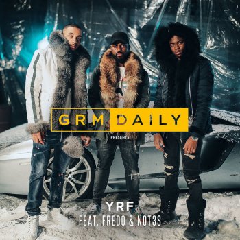 GRM Daily feat. Fredo & Not3s YRF