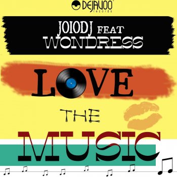 JoioDJ feat. Wondress Love the Music