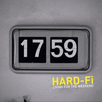 Hard-Fi Living for the Weekend (Single Edit)