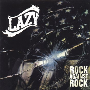 Lazy Rock against rock