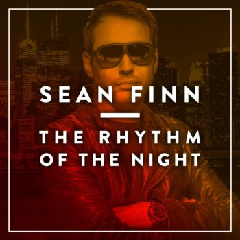 Sean Finn The Rhythm of the Night (Radio Edit)