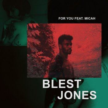 Blest Jones feat. Micah For You (feat. Micah)