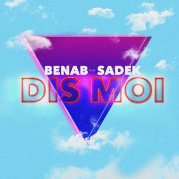 Benab feat. Sadek Dis-moi