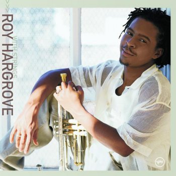 Roy Hargrove I'm Glad There Is You