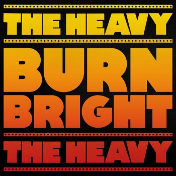 The Heavy Burn Bright