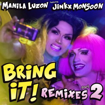 Manila Luzon feat. Jinkx Monsoon Bring It! - Jadin Recks Radio Mix
