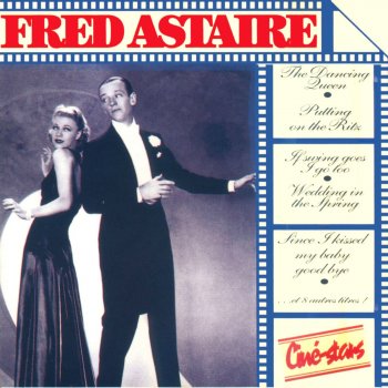 Fred Astaire Since I Kissed My Baby Good Bye