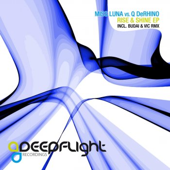 Miss Luna & Q DeRhino Rise & Shine (Florito Less Vocal Mix)