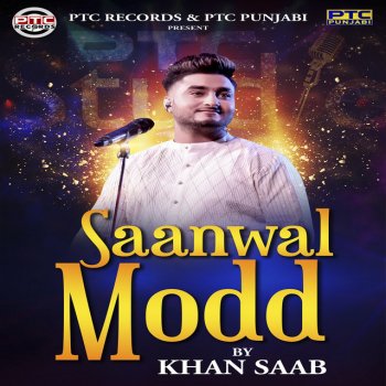 Khan Saab Saanwal Modd