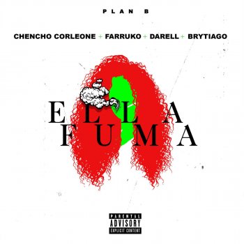 Plan B feat. Chencho Corleone, Farruko, Darell & Brytiago Ella Fuma