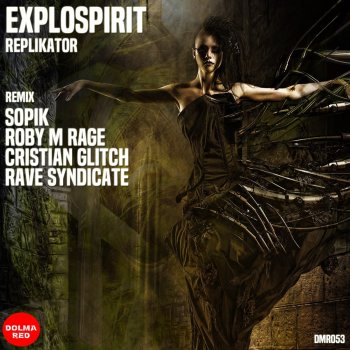 ExploSpirit Replikator (Cristian Glitch Remix)