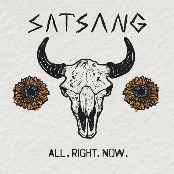 Satsang All. Right. Now.
