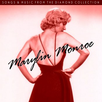 Marilyn Monroe Diamonds Are a Girl's Best Friend (From "Gentlemen Prefer Blondes")