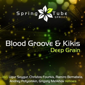 Blood Groove & Kikis feat. Christos Fourkis Deep Grain - Christos Fourkis Remix