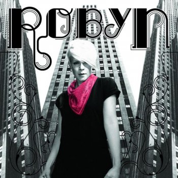 Robyn feat. Andreas Kleerup With Every Heartbeat