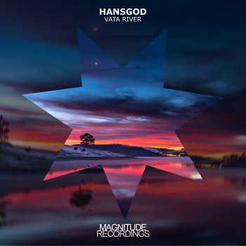 Hansgod Vata River (Around Us Remix)