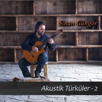 Sinan Güngör Gaziantep Yolunda (Akustik)