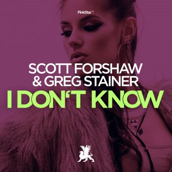 Scott Forshaw & Greg Stainer I Don't Know (Club Mix)