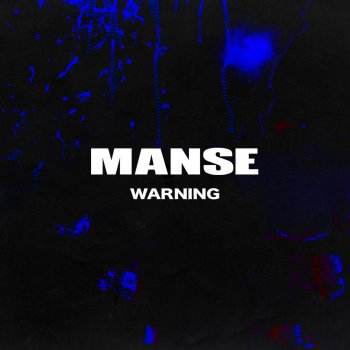 Manse WARNING