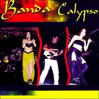 Banda Calypso Amor Bandido