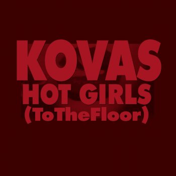 Kovas Hot Girls (Clean)