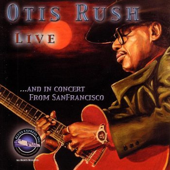 Otis Rush It's My Own Fault (Live)