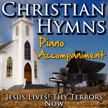 Christian Hymns Piano Accompaniment Jesus Lives! Thy Terrors Now ('St Albinus' Piano Accompaniment) [Professional Karaoke Backing Track]