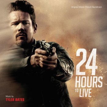 Tyler Bates You Have 24 Hours