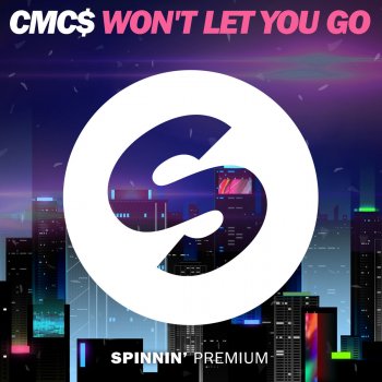 CMC$ Won't Let You Go (Extended Mix)