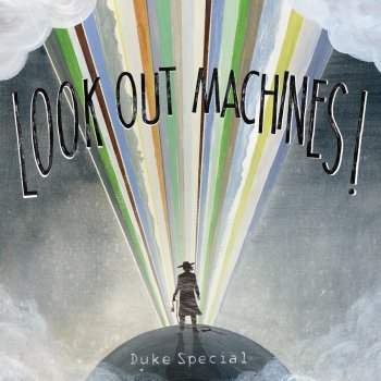 Duke Special Look Out Machines