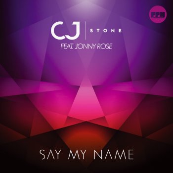 CJ Stone feat. Jonny Rose Say my Name - Extended Mix