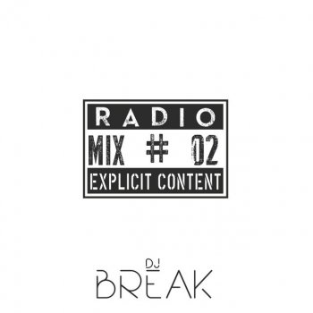 DJ BREAK Radio Mix #02