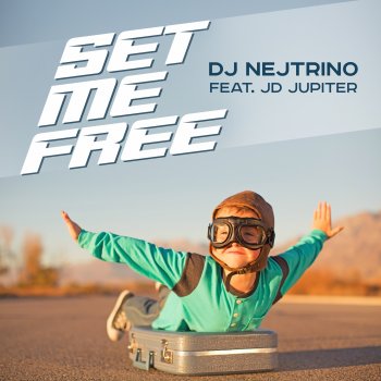 DJ Nejtrino feat. JD Jupiter Set Me Free - Cover