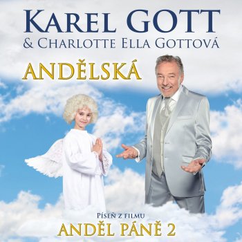 Karel Gott feat. Charlotte Ella Gottová Andělská