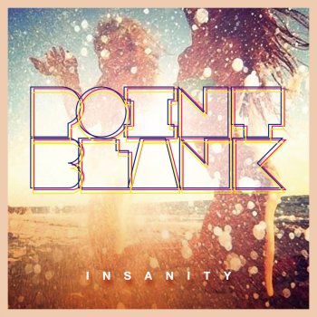 Point Blank Insanity (Radio Edit)