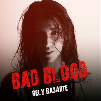 Bely Basarte Bad Blood
