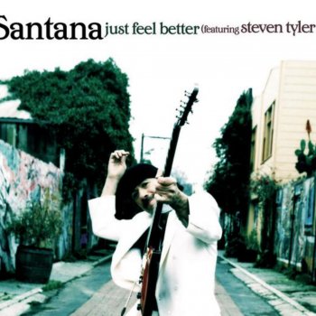 Santana feat. Steven Tyler Just Feel Better