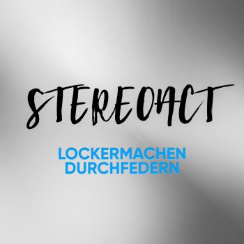 Stereoact feat. Ian Simmons Wir heben ab