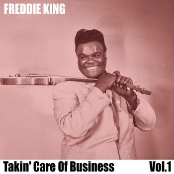 Freddie King You Know That You Love Me (but You Never Tell Me so)