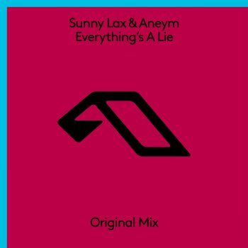 Sunny Lax feat. Aneym Everything's a Lie