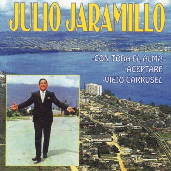 Julio Jaramillo Viejo Carrusel